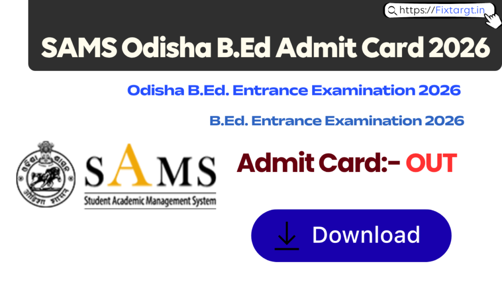 SAMS Odisha B.Ed Admit Card 2026