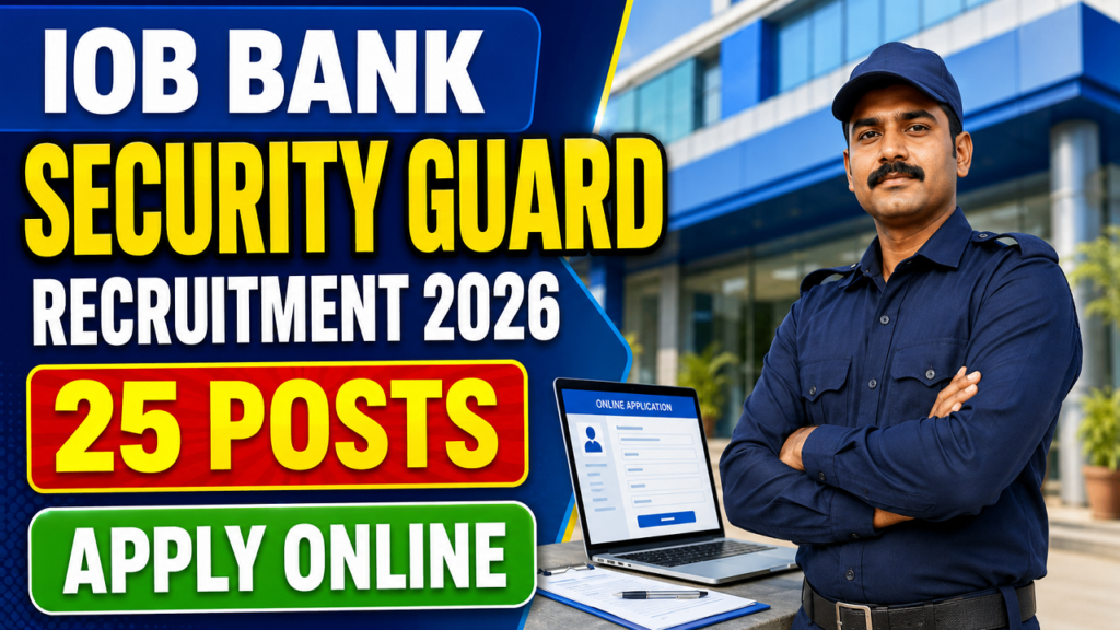 IOB Bank Security Guard Recruitment 2026